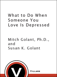 Cover image: What to Do When Someone You Love Is Depressed 9780679451549