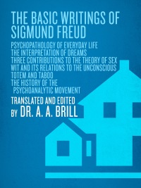 Cover image: The Basic Writings of Sigmund Freud 9780679601661