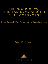 Cover image: The Good Guys, the Bad Guys and the First Amendment 9780394497259