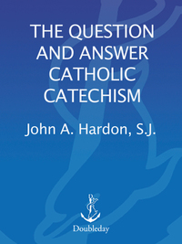 Cover image: The Question and Answer Catholic Catechism 9780385136648