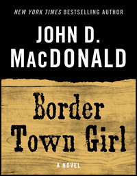 Cover image: Border Town Girl 9780449129944