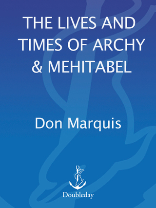 Cover image: The Lives and Times of Archy and Mehitabel 9780385042628