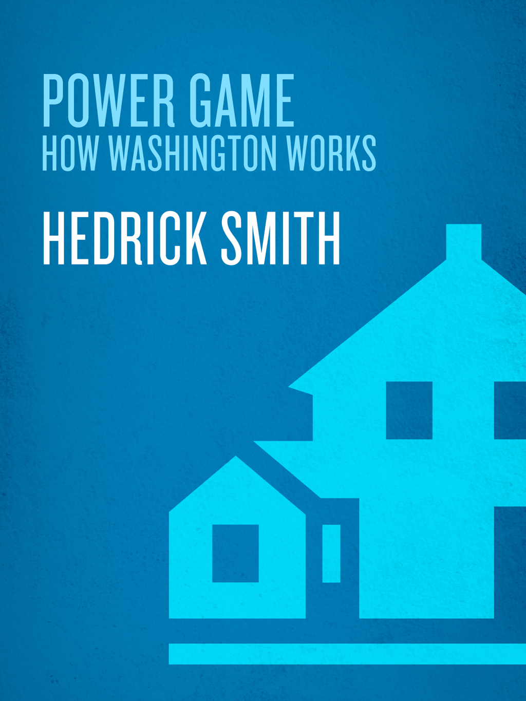 Power Game How Washington Works