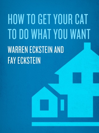 Cover image: How to Get Your Cat to Do What You Want 9780449912287