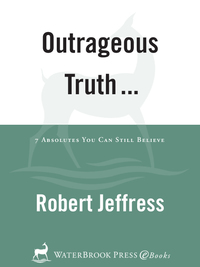 Cover image: Outrageous Truth... 9781400074945