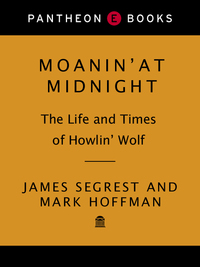 Cover image: Moanin' at Midnight 9780375422461