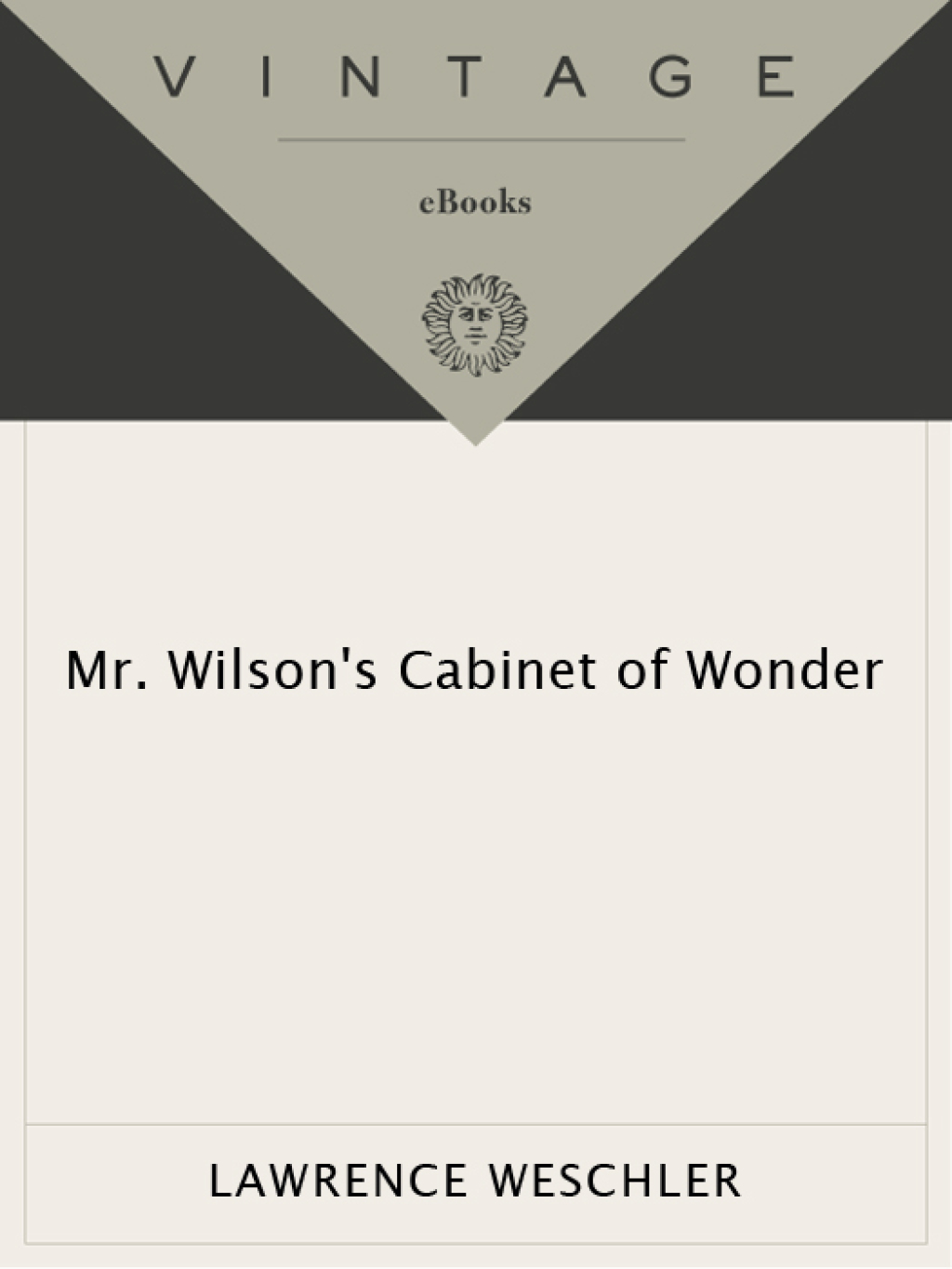 Mr. Wilson’s Cabinet Of Wonder Pronged Ants, Horned Humans, Mice on Toast, and Other Marvels of Jurassic Techno logy