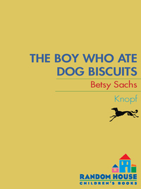 Cover image: The Boy Who Ate Dog Biscuits 9780394847788
