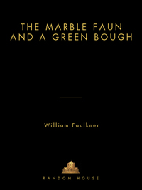 Cover image: The Marble Faun and A Green Bough 9780394403854