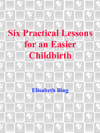 Cover image: Six Practical Lessons for an Easier Childbirth 9780553373691