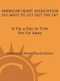 Cover image: American Heart Association 365 Ways to Get Out the Fat 9780812963854