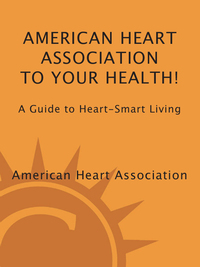 Cover image: American Heart Association To Your Health! 9780609807026