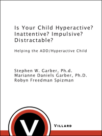 Cover image: Is Your Child Hyperactive? Inattentive? Impulsive? Distractable? 9780679759454