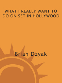 Cover image: What I Really Want to Do on Set in Hollywood 9780823099535