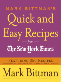 Cover image: Mark Bittman's Quick and Easy Recipes from the New York Times 9780767926232