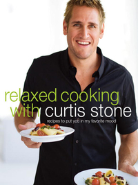 Cover image: Relaxed Cooking with Curtis Stone 9780307408747