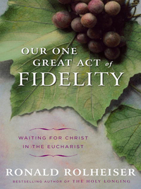 Cover image: Our One Great Act of Fidelity 9780307887030