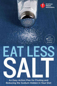 Cover image: American Heart Association Eat Less Salt 9780307888044