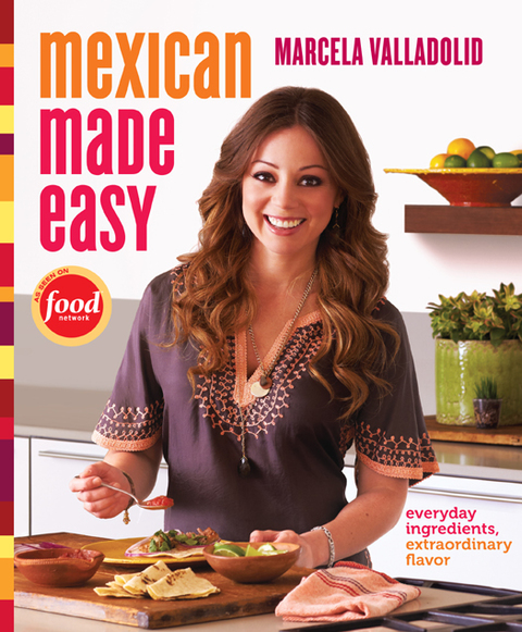 Mexican Made Easy: Everyday Ingredients, Extraordinary Flavor: A Cookbook - FULL INSTANT DOWNLOAD | PDF DOCX EPUB