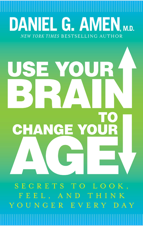 Use Your Brain to Change Your Age : Secrets to Look, Feel, and Think Younger Every Day: A Longevity Book - FULL INSTANT DOWNLOAD | PDF DOCX EPUB