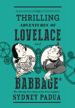 Cover image: The Thrilling Adventures of Lovelace and Babbage 9780307908278
