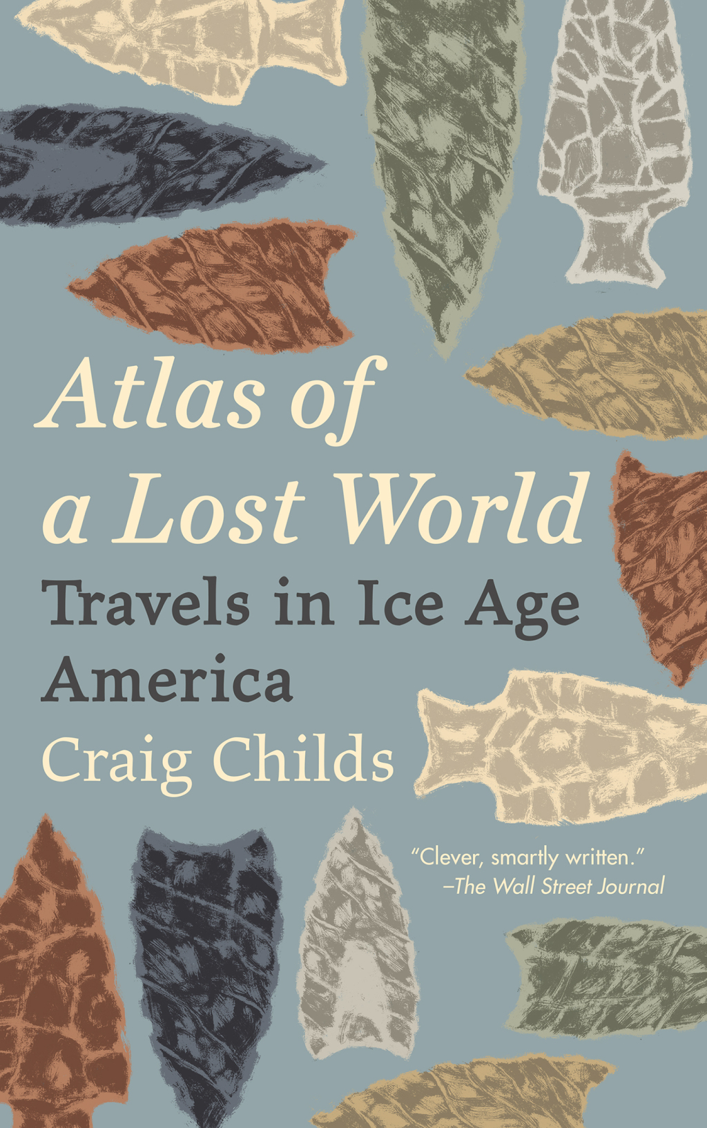 Atlas of a Lost World Travels in Ice Age America