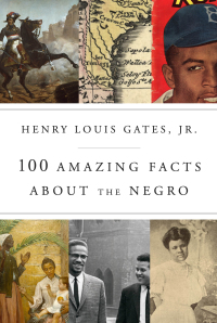 Cover image: 100 Amazing Facts About the Negro 9780307908711