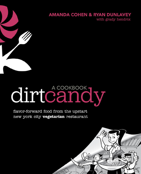 Dirt Candy: A Cookbook: Flavor-Forward Food from the Upstart New York City Vegetarian Restaurant - FULL INSTANT DOWNLOAD | PDF DOCX EPUB