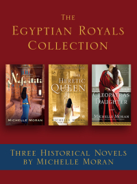 Cover image: The Egyptian Royals Collection: Three Historical Novels by Michelle Moran