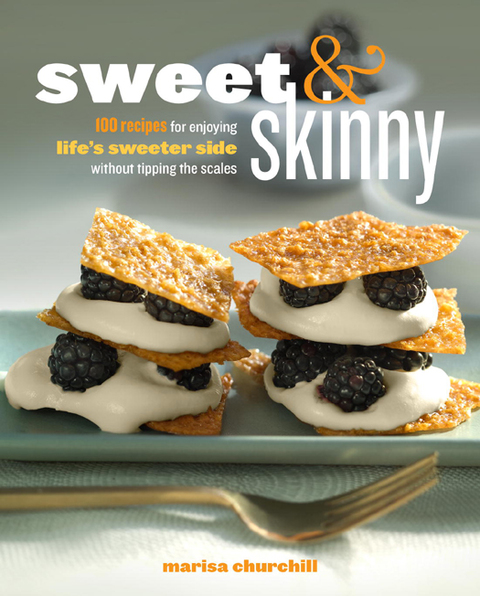 Sweet & Skinny: 100 Recipes for Enjoying Life's Sweeter Side Without Tipping the Scales : A Baking Book - FULL INSTANT DOWNLOAD | PDF DOCX EPUB