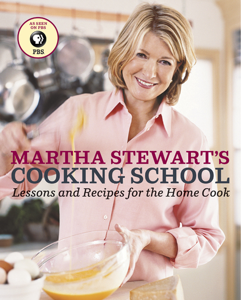 Martha Stewart's Cooking School: Lessons and Recipes for the Home Cook: A Cookbook - FULL INSTANT DOWNLOAD | PDF DOCX EPUB