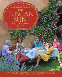 Cover image: The Tuscan Sun Cookbook 9780307885289