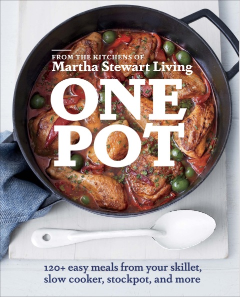 One Pot: 120+ Easy Meals from Your Skillet, Slow Cooker, Stockpot, and More: A Cookbook - FULL INSTANT DOWNLOAD | PDF DOCX EPUB