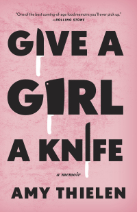 Cover image: Give a Girl a Knife 9780307954909