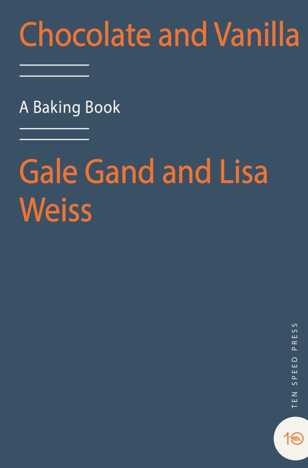 Chocolate and Vanilla A Baking Book