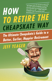 Cover image: How to Retire the Cheapskate Way 9780307956422