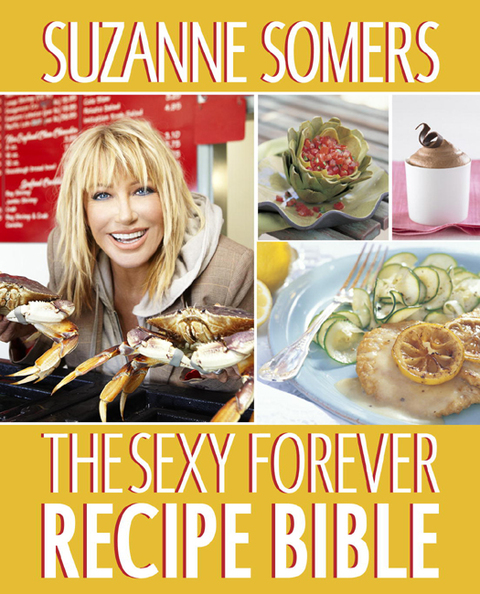 The Sexy Forever Recipe Bible: A Cookbook - FULL INSTANT DOWNLOAD | PDF DOCX EPUB