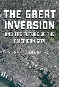 Cover image: The Great Inversion and the Future of the American City 9780307272744