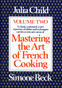 Cover image: Mastering the Art of French Cooking, Volume 2 9780394401522