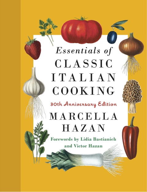 Essentials of Classic Italian Cooking: 30th Anniversary Edition: A Cookbook - FULL INSTANT DOWNLOAD | PDF DOCX EPUB