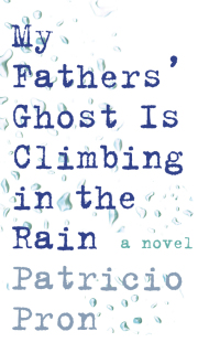 Cover image: My Fathers' Ghost Is Climbing in the Rain 9780307700681