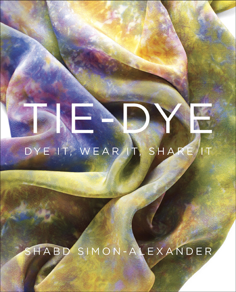 Tie-Dye: Dye It, Wear It, Share It - FULL INSTANT DOWNLOAD | PDF DOCX EPUB
