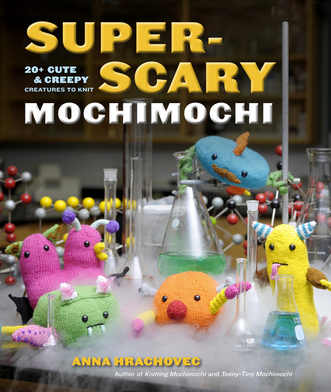 Super-Scary Mochimochi: 20+ Cute and Creepy Creatures to Knit - FULL INSTANT DOWNLOAD | PDF DOCX EPUB