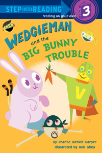 Cover image: Wedgieman and the Big Bunny Trouble 9780307930736