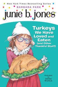 Cover image: Junie B. Jones #28: Turkeys We Have Loved and Eaten (and Other Thankful Stuff) 9780375871153