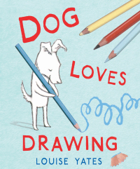 Cover image: Dog Loves Drawing 9780375870675
