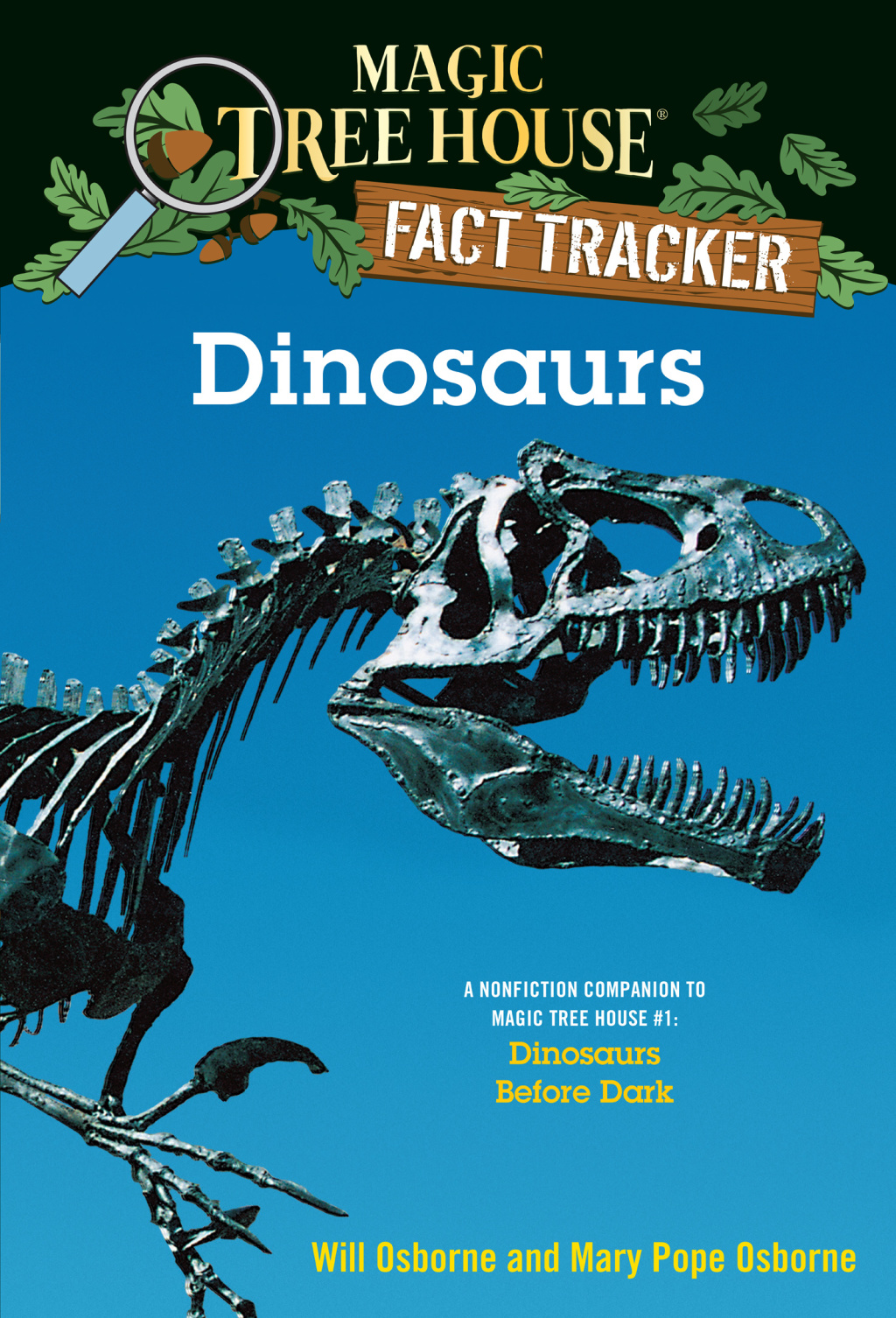Dinosaurs A Nonfiction Companion to Magic Tree House #1: Dinosaurs Before Dark