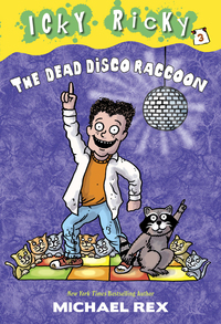 Cover image: Icky Ricky #3: The Dead Disco Raccoon 9780307931719