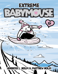 Cover image: Babymouse #17: Extreme Babymouse 9780307931603