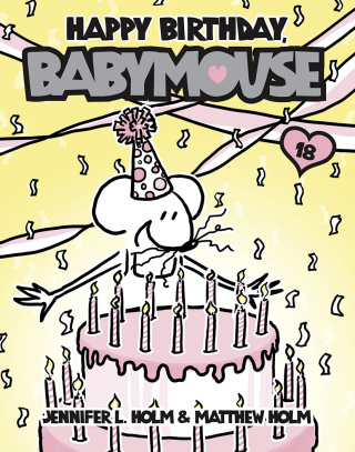 Cover image: Babymouse #18: Happy Birthday, Babymouse 9780307931610
